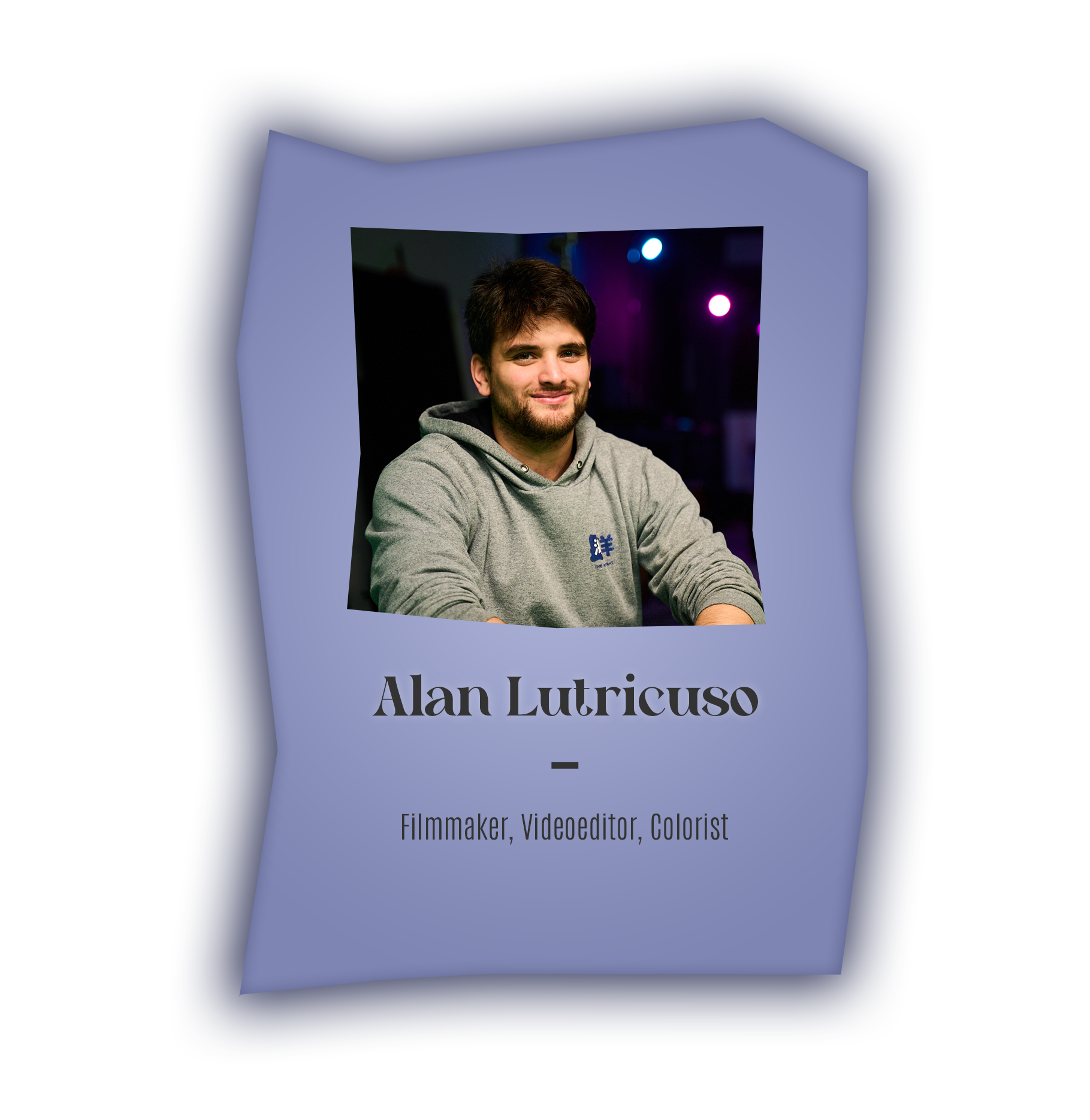 Alan Lutricuso - Filmmaker, Videoeditor and Colorist